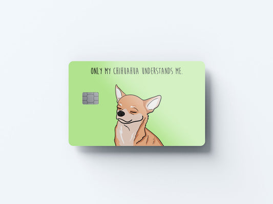 Watercolor only my chihuahua understands me design | credit card sticker | small chip | credit card skin for nursery and home wall decor.