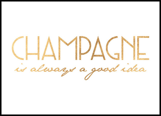 Watercolor champagne is always a good idea poster for nursery and home wall decor.