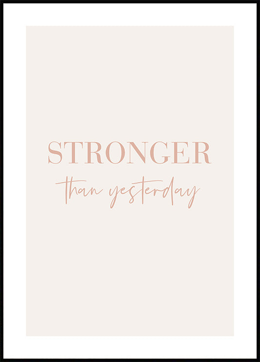 Watercolor stronger than yesterday poster for nursery and home wall decor.