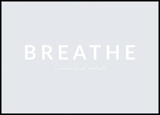 Watercolor breathe - inhale and exhale poster for nursery and home wall decor.