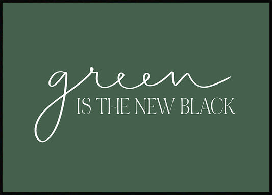 Watercolor green is the new black poster for nursery and home wall decor.