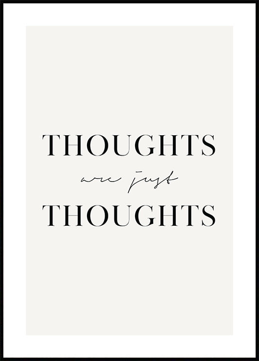 Thoughts Are Just Thoughts Poster