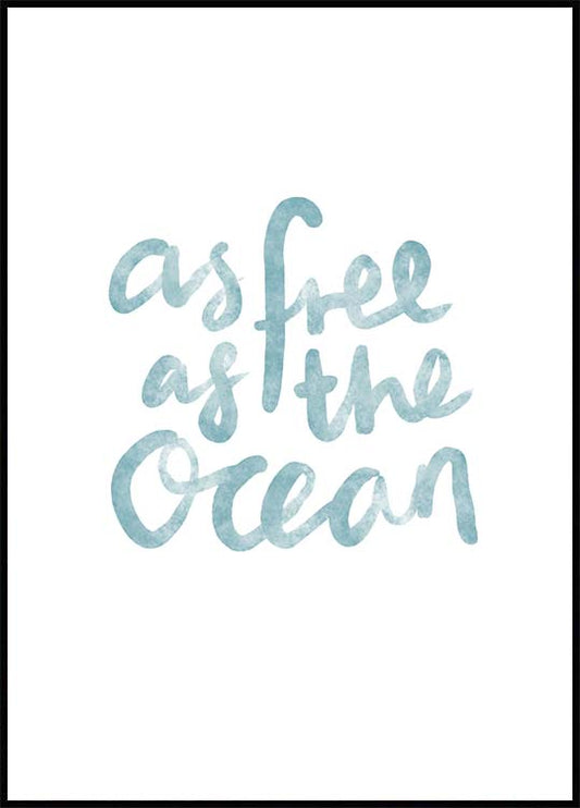 Watercolor as free as the ocean poster for nursery and home wall decor.