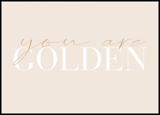 You are Golden Poster