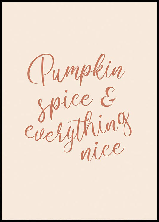 Watercolor pumpkin spice and everything nice poster for nursery and home wall decor.