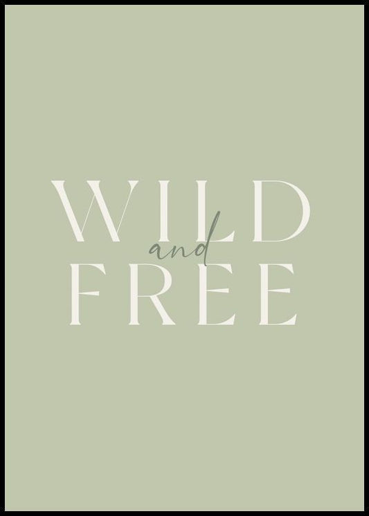 Watercolor wild and free green poster for nursery and home wall decor.