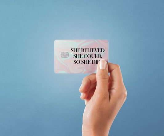 Watercolor she believed she could design | credit card sticker | small chip | credit card skin for nursery and home wall decor.