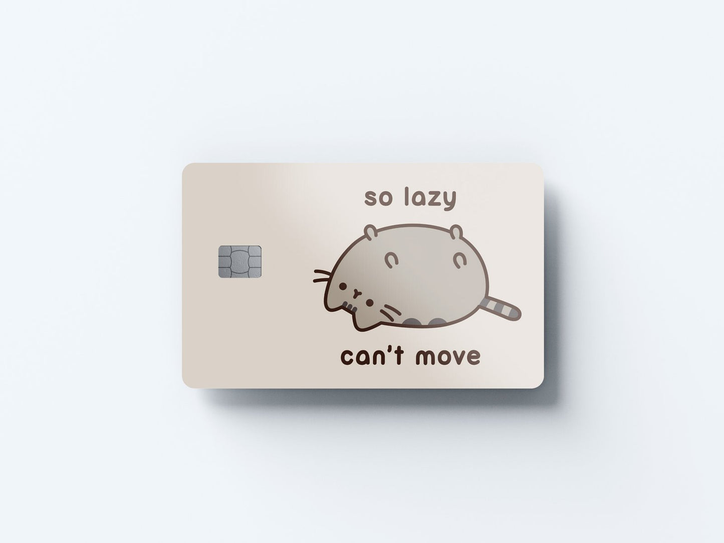 So Lazy Can't Move Design | Credit Card Sticker | Small Chip | Credit Card Skin