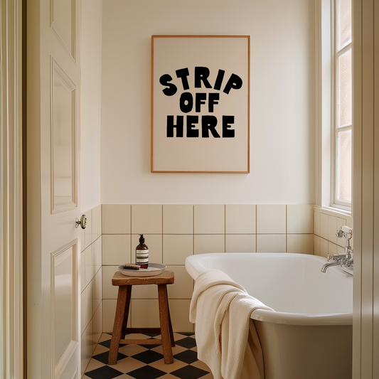 Strip Off Here | Black and Cream | Art Print - High-Quality Premium Wall Art Decor Sticker