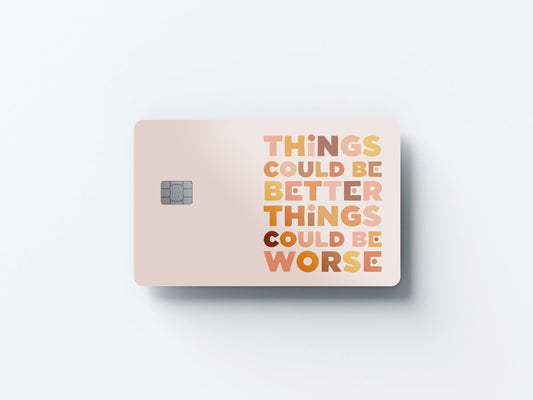 Watercolor things could be better design | credit card sticker | small chip | credit card skin for nursery and home wall decor.
