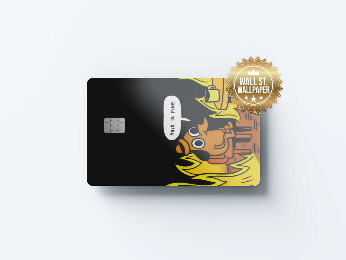 This Is Fine - Premium Vinyl Credit Card Skin Cover by Wonderwallsboutique