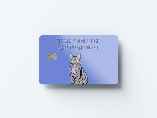 Watercolor this card only for american shorthair design | credit card sticker | small chip | credit card skin for nursery and home wall decor.