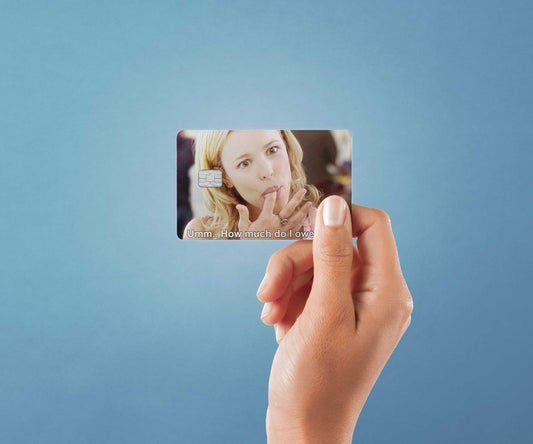 Umm How Much Do I Owe You Design | Credit Card Sticker | Small Chip | Credit Card Skin