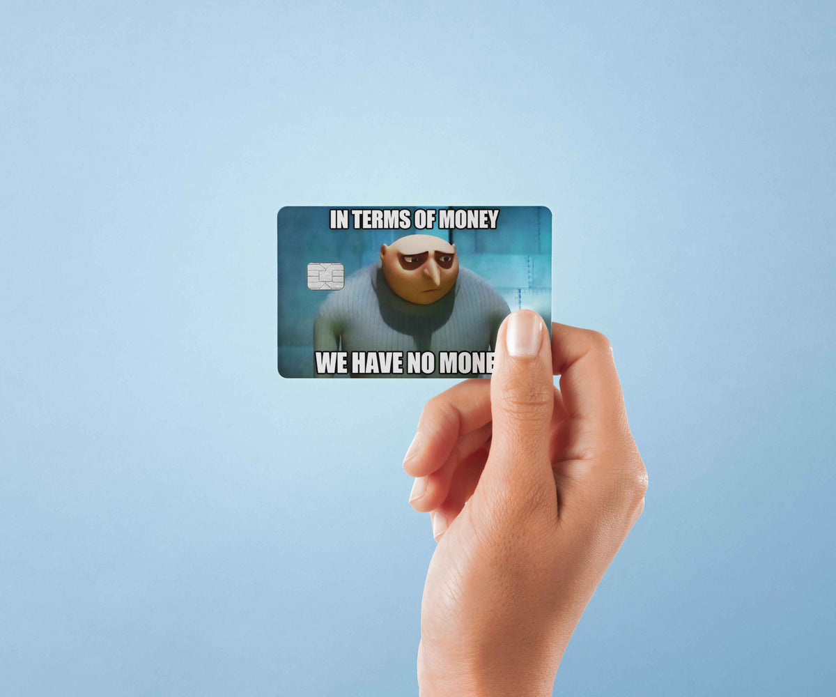 We Have No Money - Premium Vinyl Credit Card Skin Cover by Wonderwallsboutique