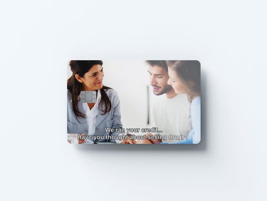 We Ran Your Credit Design | Credit Card Sticker | Small Chip | Credit Card Skin