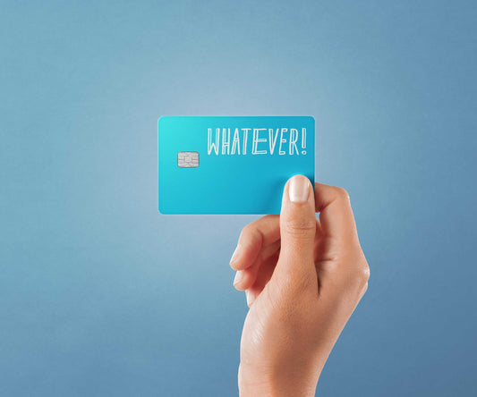 Whatever Design | Credit Card Sticker | Small Chip | Credit Card Skin