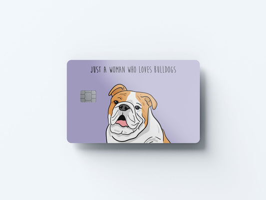 Woman Who Loves Bulldogs Design | Credit Card Sticker | Small Chip | Credit Card Skin