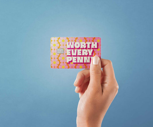 Worth Every Penny Design | Credit Card Sticker | Small Chip | Credit Card Skin