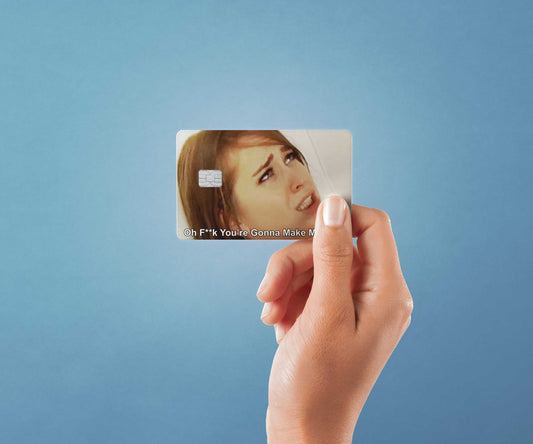 You Are Gonna Make Me Pay Design | Credit Card Sticker | Small Chip | Credit Card Skin