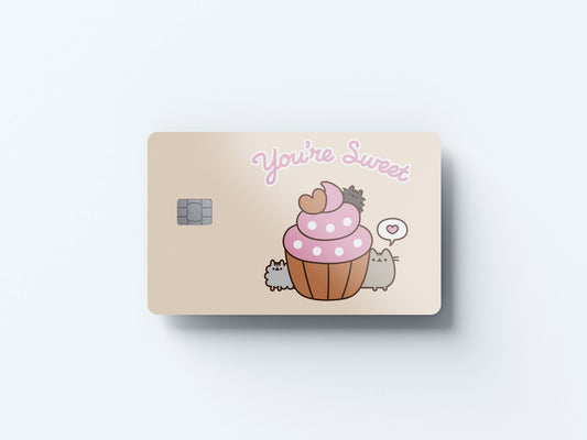 You’re Sweet Design | Credit Card Sticker | Small Chip | Credit Card Skin