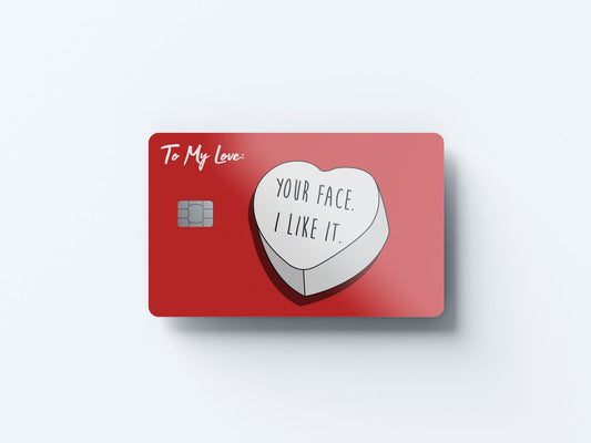Your Face I Like It Design | Credit Card Sticker | Small Chip | Credit Card Skin