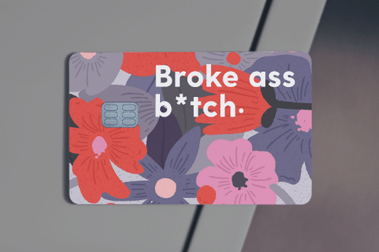 Broke Ass B Design Credit Card Skin