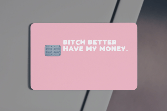 B-tch Money Design Credit Card Skin