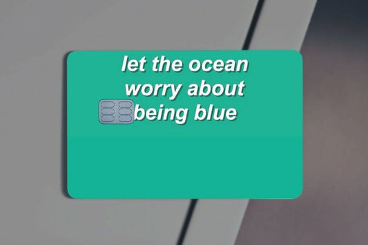 Let The Ocean Worry About Credit Card Skin